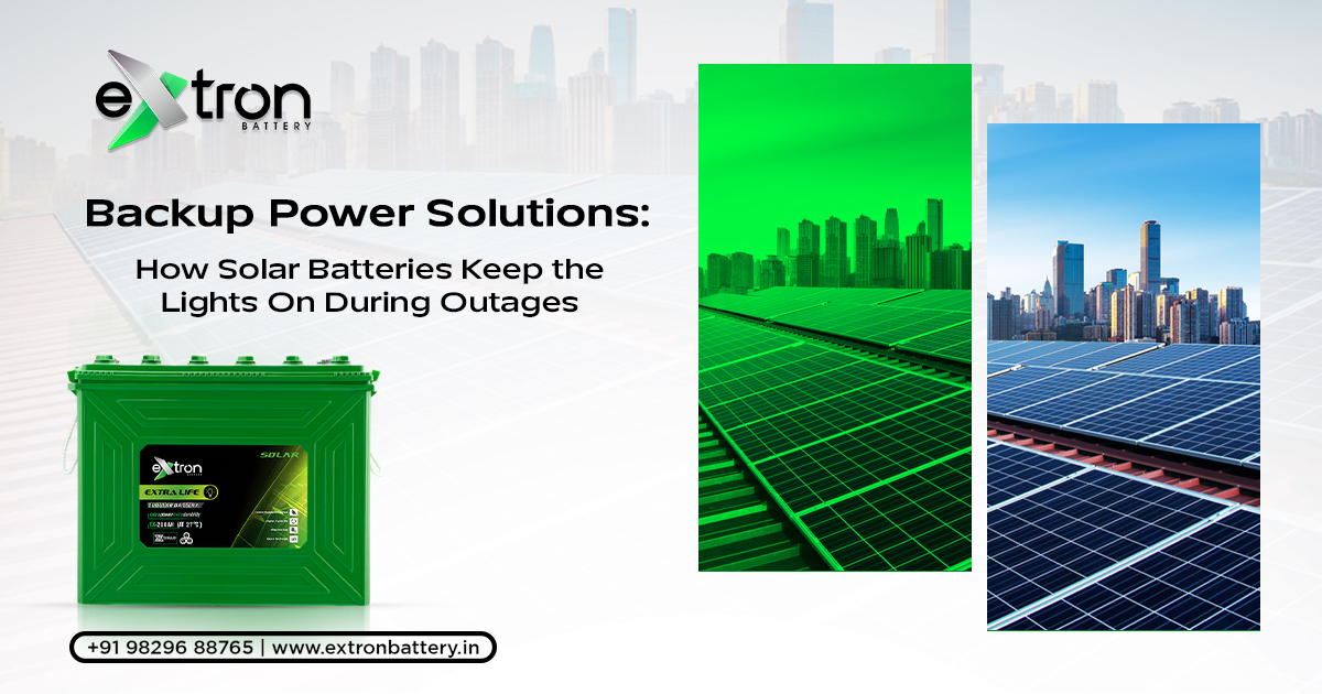 Backup Power Solutions: How Solar Batteries Keep the Lights On During Outages