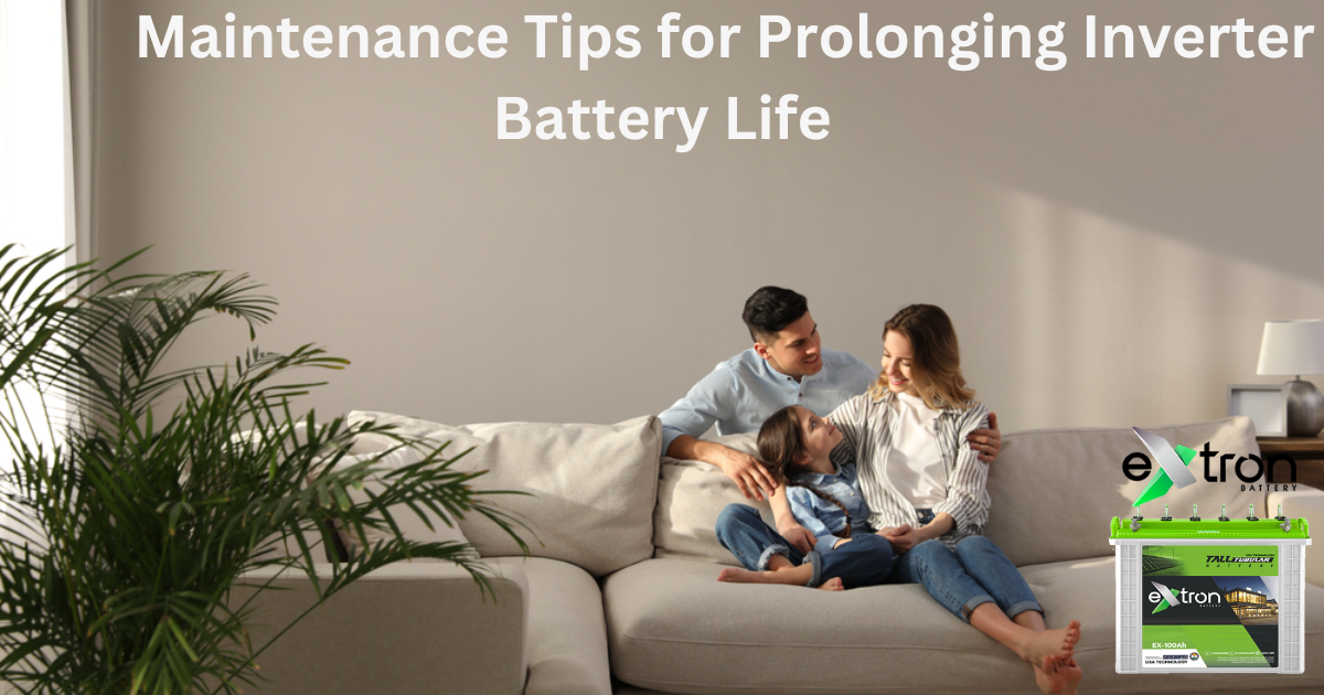 Maintenance Tips for Prolonging Inverter Battery Life